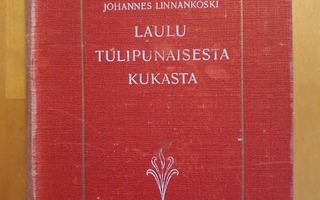Johannes Linnankoski:Laulu tulipunaisesta kukasta