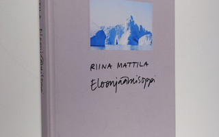 Riina Mattila : Eloonjäämisoppi (ERINOMAINEN)