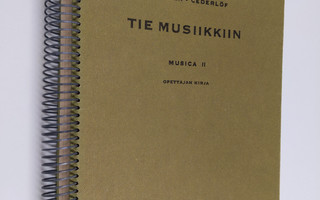 Erkki Pohjola : Tie musiikkiin - Musica 2 : opettajan kirja