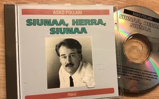 Asko Pollari - Siunaa, Herra, Siunaa CD