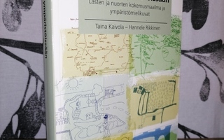 Nuoret ympäristöissään - Taina Kaivola & Hannele Rikkinen