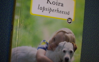 Sanna Karppinen: Koira lapsiperheessä (Sis.postikulut)