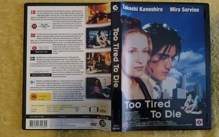 TOO TIRED TO DIE DVD