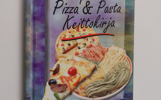Ron Kalenuik : Alkuperäinen pizza & pasta keittokirja