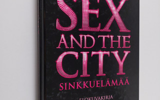 Amy Sohn : Sex and the city - Sinkkuelämää : elokuvakirja