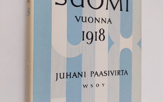 Juhani Paasivirta : Suomi vuonna 1918