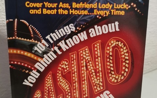 101 Things You Didnt Know about Casino Gambling