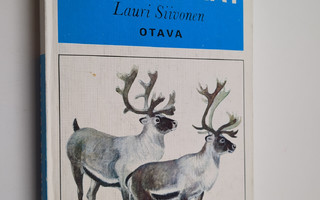 Lauri Siivonen : Pohjolan nisäkkäät = Mammals of Northern...
