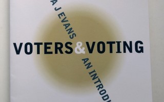 Voters & Voting An Introduction, Jocelyn A J Evans