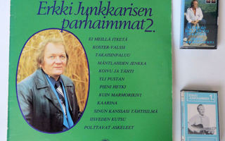 Erkki Junkkarinen * 2 kasettia ja 1 LP-levy