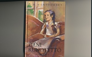 L. M. MONTGOMERY - PIENI RUNOTYTTÖ