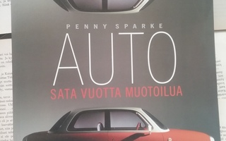 Penny Sparke - Auto: sata vuotta muotoilua (nid.)