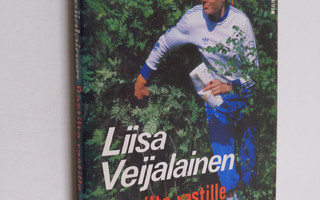 Liisa Veijalainen : Rastilta rastille