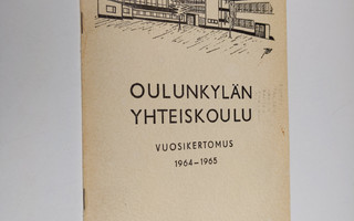 Oulunkylän yhteiskoulu vuosikertomus 1964-1965