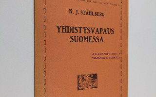 K. J. Ståhlberg : Yhdistysvapaus Suomessa