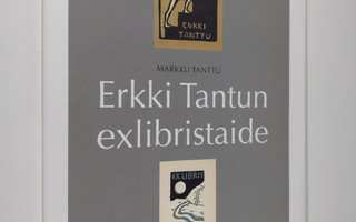 Markku Tanttu : Erkki Tantun exlibristaide