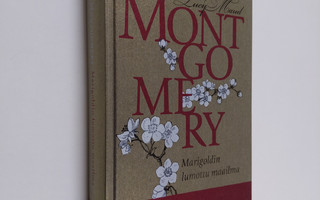 L. M. Montgomery : Marigoldin lumottu maailma