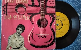 EILA PELLINEN-KAKSI KITARAA EP, RN 4150 Rytmi NELIAPILA