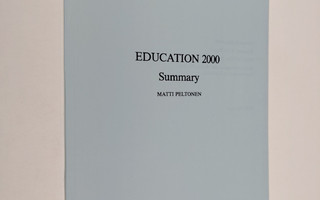 Matti Peltonen : Education 2000 : basic information and o...