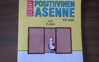 Scott Adams: Dilbert - Positiivinen asenne