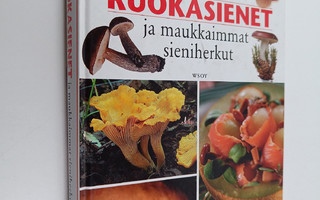 Irma Järvinen : Parhaat ruokasienet ja maukkaimmat sienih...