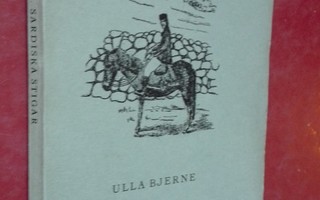 Bjerne, Ulla: Sardiska stigar (resa 1920)