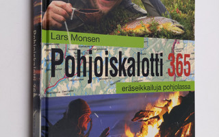 Lars Monsen : Pohjoiskalotti 365 : eräseikkailuja pohjolassa
