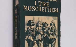 Alexandre Dumas : I tre moschettieri
