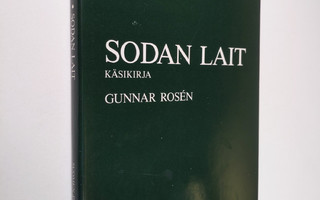 Gunnar Rosen : Sodan lait : käsikirja (signeerattu)