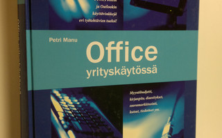 Petri Manu : Office yrityskäytössä (UUSI)