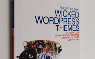 Build your own wicked WordPress themes