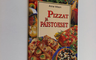 Anne Wilson : Pizzat ja paistokset