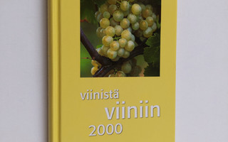Juha Berglund : Viinistä viiniin 2000 : viininystävän vuo...