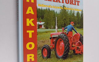 Olli J. Ojanen : Kotimaiset traktorit : Kullervolla käynt...