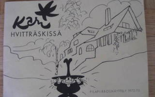 Kari Hvitträskissä, Pilapiirrosnättely 1972-73