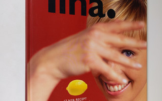 Tina Nordström : Tina : 67 nya recept och många tips från...