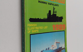 Hannu Vapalahti : Suomen kuvitettu laivaluettelo = 1989 F...