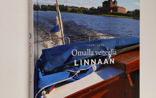 Lauri Juva : Omalla veneellä linnaan : 12 + 1 suomalaista...