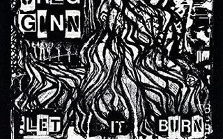 Greg Ginn - Let It Burn (Because I Don't Live There Anymore)