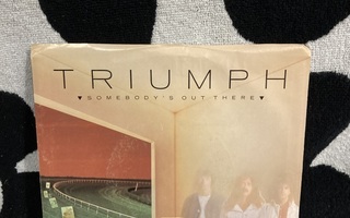 Triumph – Somebody's Out There 7"