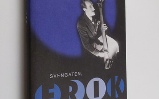 Erik Lindström : Svengaten, Erik : Erik Lindströmin elämä...