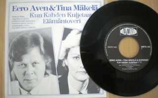 7" Eero Aven –Tina Mäkelä: Kun kahden kuljetaan/Elämäntoveri