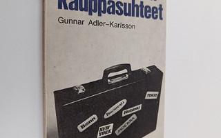 Gunnar Adler-Karlsson : Idän ja lännen kauppasuhteet