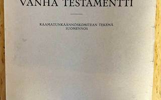 Vanha testamentti. Raamatunkäännöskomitean tekemä suom 1932