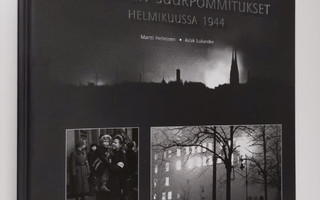 Martti Helminen : Helsingin suurpommitukset helmikuussa 1944