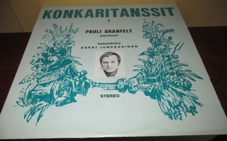 Konkaritanssit, Erkki Junkkarinen & Pauli Granfelt  LP