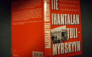 Purhonen : Tie Ihantalan tulimyrskyyn ( 1 p. 1994 ) SIS.PK