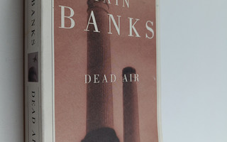 Iain Banks : Dead air