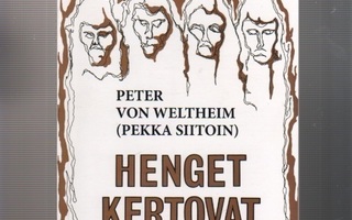 Weltheim, Peter von: Henget kertovat, 2020, nid, K4, Siitoin