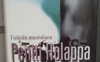 Pentti Holappa: Ystävän muotokuva, Wsoy-98. 3p. 480 s.